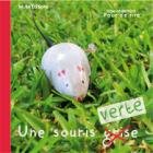 Une souris verte